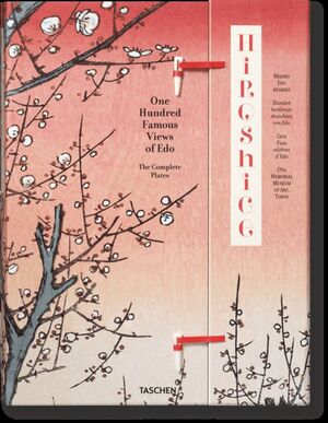 HIROSHIGE. ONE HUNDRED FAMOUS VIEWS OF EDO