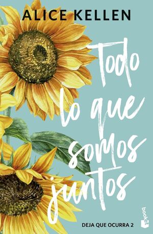 TODO LO QUE SOMOS JUNTOS (DEJA QUE OCURRA, 2)