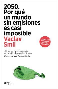 2050. POR QUÉ UN MUNDO SIN EMISIONES ES CASI IMPOS