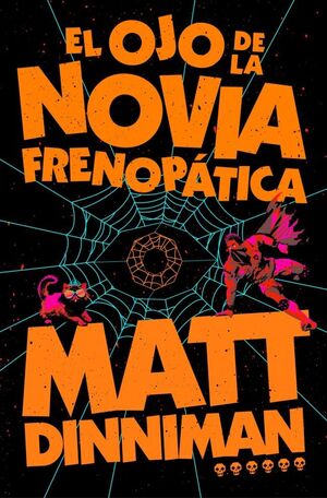 EL OJO DE LA NOVIA FRENOPÁTICA (CARL EL MAZMORRERO