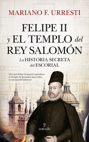 FELIPE II Y EL TEMPLO DEL REY SALOMÓN