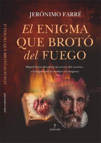 ENIGMA QUE BROTÓ DEL FUEGO, EL