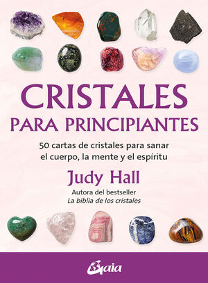 CRISTALES PARA PRINCIPIANTES / 50 CARTAS DE CRISTA