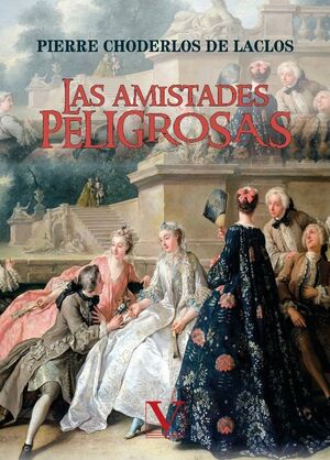 LAS AMISTADES PELIGROSAS