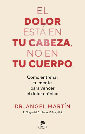EL DOLOR ESTÁ EN TU CABEZA, NO EN TU CUERPO