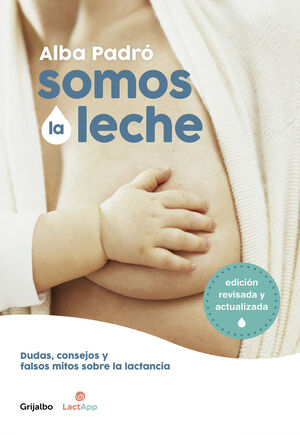 SOMOS LA LECHE - DUDAS, CONSEJOS Y FALSOS MITOS SO