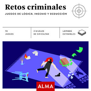 RETOS CRIMINALES JUEGOS DE LÓGICA INGENIO Y DEDUCC