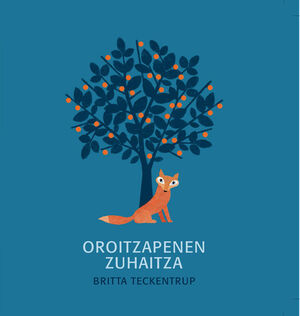OROITZAPENEN ZUHAITZA - EUS 2ªED