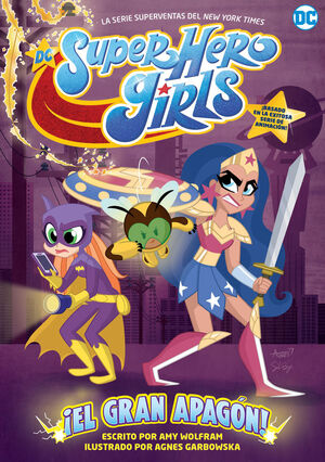 DC SUPER HERO GIRLS 2 EL GRAN APAGON 2ªED