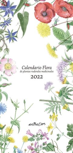 CALENDARIO 2022 FLORA DE PLANTAS RUDERALES MEDICIN