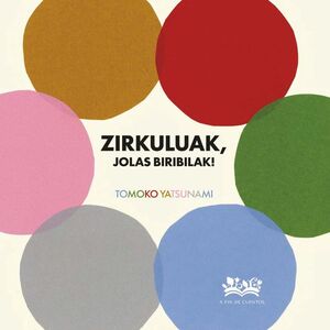 ZIRKULUAK, JOLAS BIRIBILAK!