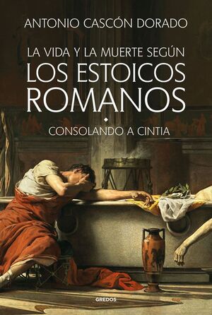 LA VIDA Y LA MUERTE SEGÚN LOS ESTOICOS ROMANOS