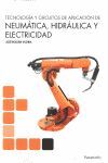 TECNOLOGÍA Y CIRCUITOS DE APLICACIÓN DE NEUMÁTICA, HIDRÁULICA Y ELECTRICIDAD