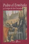 PEDRO EL ERMITA¤O Y EL ORIGEN DE LAS CRUZADAS
