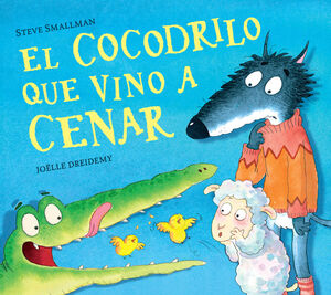 EL COCODRILO QUE VINO A CENAR (LA OVEJITA QUE VINO A CENAR)
