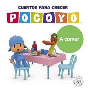 POCOYO UN CUENTO CUENTOS PARA CRECER A COMER