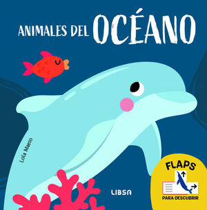 ANIMALES DE OCEANO- DESCUBRE Y APRENDE- CON FLAPS