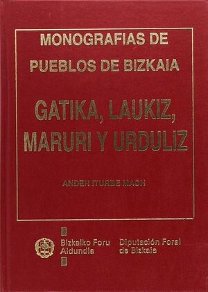 GATIKA,LAUKIZ,MARURI Y URDULIZ