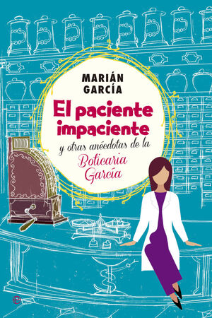 PACIENTE IMPACIENTE Y OTRAS ANECDOTAS