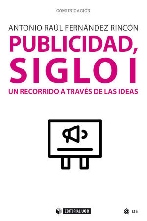 PUBLICIDAD SIGLO I. UN RECORRIDO A TRAVES DE LAS IDEAS
