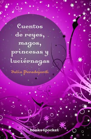CUENTOS DE REYES, MAGOS, PRINCESAS Y... (B4P)