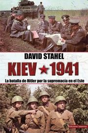 KIEV 1941/LA BATALLA DE HITLER POR LA SUPREMACIA E