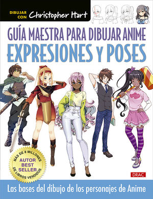 GUÍA MAESTRA PARA DIBUJAR ANIME/EXPRESIONES Y POSE