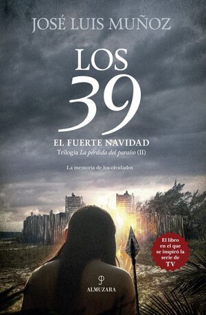 LOS 39. EL FUERTE NAVIDAD- TRILOGIA PERDIDA DEL PARAISO II