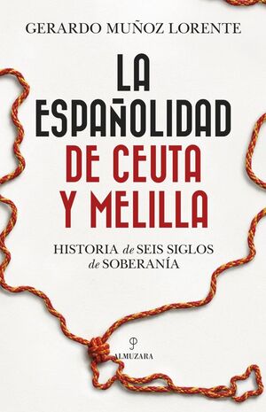 ESPAÑOLIDAD DE CEUTA Y MELILLA, LA