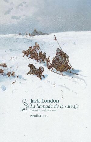 LA LLAMADA DE LO SALVAJE (NÓRDICA CLÁSICOS)